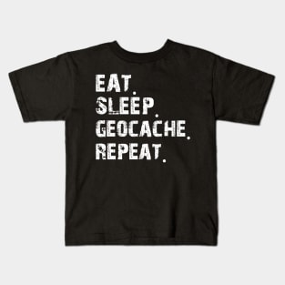 Geocaching Lover - Eat Sleep Geocache Repeat Kids T-Shirt